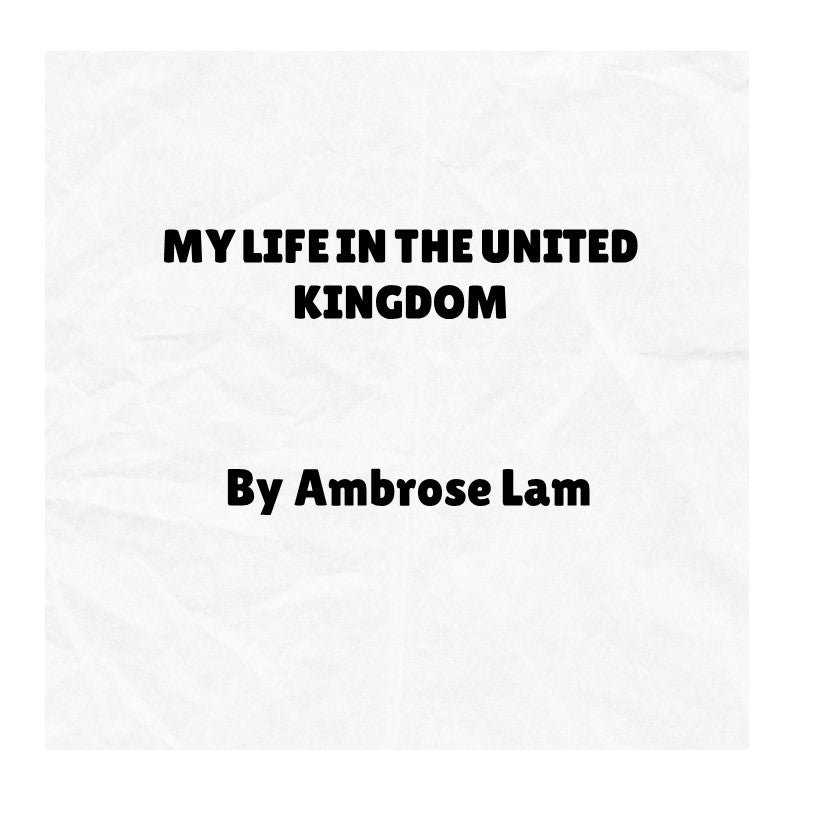 My Life in the United Kingdom